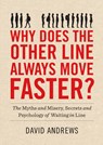 Why Does the Other Line Always Move Faster? - ANDREWS,  David - 9780761181224