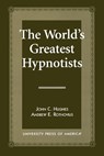 The World's Greatest Hypnotists - John C. Hughes - 9780761805045
