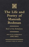 The Life and Poetry of Manoah Bodman - TURCO,  Lewis - 9780761813248