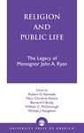 Religion and Public Life - ROBERT G. KENNEDY ; MARY CHRISTINE,  B.V.M. Athans ; Bernard V. Brady ; William C. McDonough ; Michael J. Naughton - 9780761820925