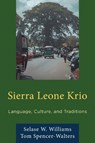 Sierra Leone Krio - WILLIAMS,  Selase W. ; Spencer-Walters, Tom - 9780761874508