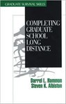 Completing Graduate School Long Distance - Darrel L. Hammon ; Steven K. Albiston - 9780761904861
