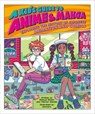 A Kid's Guide to Anime & Manga: Exploring the History of Japanese Animation and Comics - Samuel Sattin - 9780762483938