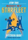 Star Trek - Body by Starfleet - PEARLMAN,  Robb - 9780762495771
