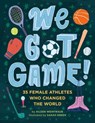 We Got Game! - Aileen Weintraub - 9780762497805