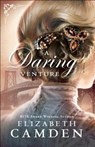 A Daring Venture - Elizabeth Camden - 9780764218828
