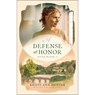 A Defense of Honor - Kristi Ann Hunter - 9780764230752