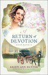 A Return of Devotion - Kristi Ann Hunter - 9780764230769