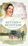 Return of Devotion - Kristi Ann Hunter - 9780764233128