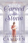 Carved in Stone - Elizabeth Camden - 9780764239342