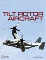 Tilt Rotor Aircraft - Alexander Ludeke - 9780764342691