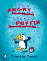 The Angry Little Puffin - Timothy Young - 9780764348051