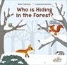 Who Is Hiding in the Forest? - Marc Clamens ; Laurence Jammes - 9780764361012