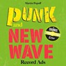 Punk and New Wave Record Ads - Martin Popoff - 9780764372124