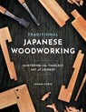 Traditional Japanese Woodworking - Takami Kawai - 9780764372407