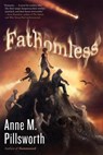 Fathomless - PILLSWORTH,  Anne M. - 9780765335937