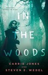In the Woods - JONES,  Carrie ; Wedel, Steven E. - 9780765336552