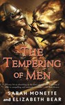 The Tempering of Men - BEAR, Elizabeth; Monette, Sarah - 9780765364128
