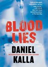 Blood Lies - Daniel Kalla - 9780765380203