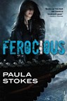 Ferocious - Paula Stokes - 9780765380975