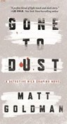 Gone to Dust - GOLDMAN,  Matt - 9780765391308
