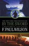 BY THE SWORD - F. Paul Wilson - 9780765399052