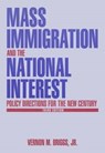 Mass Immigration and the National Interest - Robert O Briggs - 9780765609335