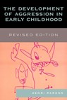 The Development of Aggression in Early Childhood - Henri Parens - 9780765705105