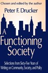 A Functioning Society - Peter F. Drucker - 9780765801593