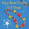 Easy Bead Crafts in 5 Steps - LLIMOS PLOMER,  Anna - 9780766030824