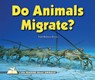 Do Animals Migrate? - BRYNIE,  Faith Hickman - 9780766037465
