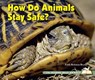 How Do Animals Stay Safe? - BRYNIE,  Faith Hickman - 9780766037472