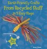 Earth-Friendly Crafts from Recycled Stuff in 5 Easy Steps - LLIMOS,  Anna - 9780766041905