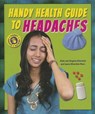 Handy Health Guide to Headaches - SILVERSTEIN,  Alvin - 9780766042773