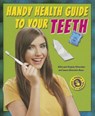 Handy Health Guide to Your Teeth - SILVERSTEIN,  Alvin - 9780766042803