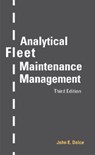 Analytical Fleet Maintenance Management - John E. Dolce - 9780768016840