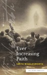 Ever Increasing Faith (Sea Harp Timeless series) - WIGGLESWORTH,  Smith - 9780768471595