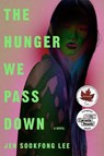 Hunger We Pass Down - Jen Sookfong Lee - 9780771012853