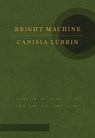 Bright Machine - Canisia Lubrin - 9780771019975