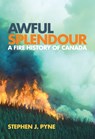 Awful Splendour - PYNE,  Stephen J. - 9780774813914