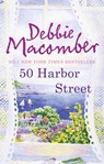 50 Harbor Street - Debbie Macomber - 9780778303428