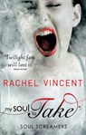 My Soul to Take - Rachel Vincent - 9780778303558