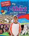 My T-Shirt and Other Clothing - Helen Greathead - 9780778727392