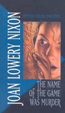 The Name of the Game Was Murder - NIXON,  Joan Lowery - 9780780741454