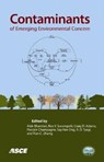 Contaminants of Emerging Environmental Concern - Alok Bhandari ; Pao Y. Surampalli ; Craig D. Adams ; Pascale Champagne ; Say Kee Ong ; R.D. Tyagi ; Tian Cheng Zhang - 9780784410141
