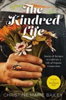 The Kindred Life - Christine Marie Bailey - 9780785241102