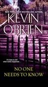 No One Needs to Know - O'BRIEN,  Kevin - 9780786031627