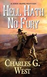 Hell Hath No Fury - Charles G. West - 9780786042005