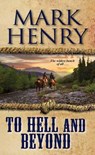 To Hell and Beyond - Mark Henry - 9780786042043