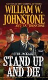Stand Up and Die - William W. Johnstone - 9780786043903